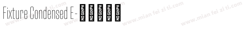 Fixture Condensed E字体转换